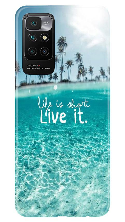 Life is short live it Mobile Back Case for Redmi 10 Prime (Design - 45) Life is short live it Case for Redmi 10 Prime