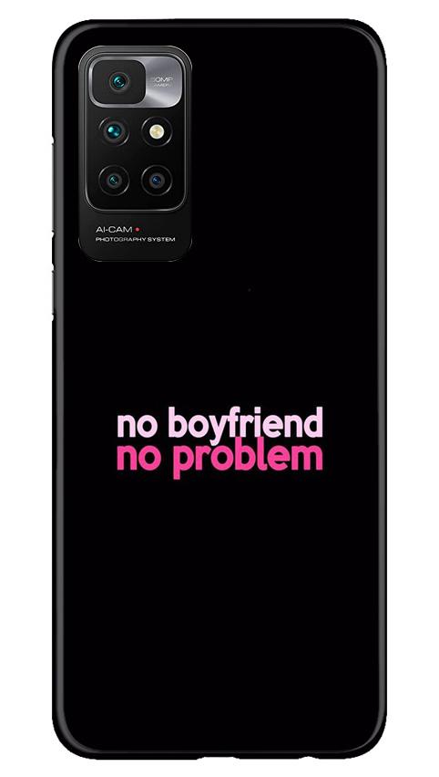 No Boyfriend No problem Mobile Back Case for Redmi 10 Prime (Design - 138) No Boyfriend No problem Case for Redmi 10 Prime (Design - 138)