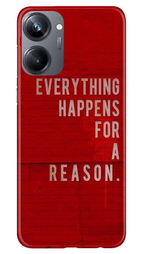 Everything Happens Reason Mobile Back Case for Realme 10 Pro 5G (Design - 337) Everything Happens Reason Mobile Back Case for Realme 10 Pro 5G (Design - 337)