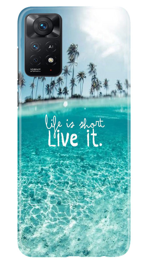 Life is short live it Mobile Back Case for Redmi Note 11 Pro Plus (Design - 45) Life is short live it Case for Redmi Note 11 Pro Plus