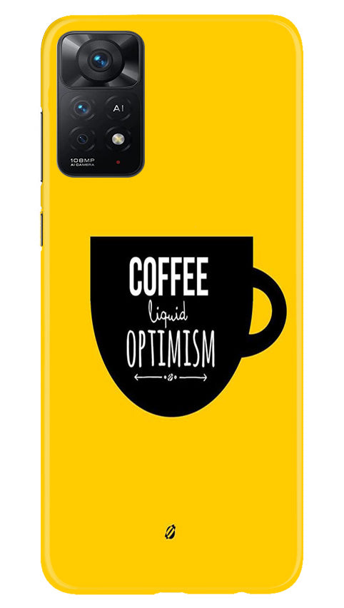 Coffee Optimism Mobile Back Case for Redmi Note 11 Pro Plus (Design - 313) Coffee Optimism Mobile Back Case for Redmi Note 11 Pro Plus (Design - 313)