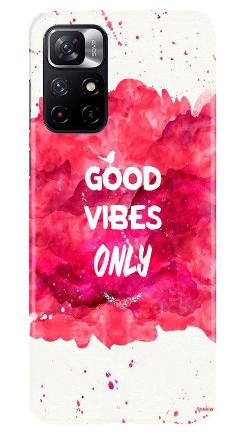Good Vibes Only Mobile Back Case for Redmi Note 11T 5G(Design - 393) Good Vibes Only Mobile Back Case for Redmi Note 11T 5G(Design - 393)
