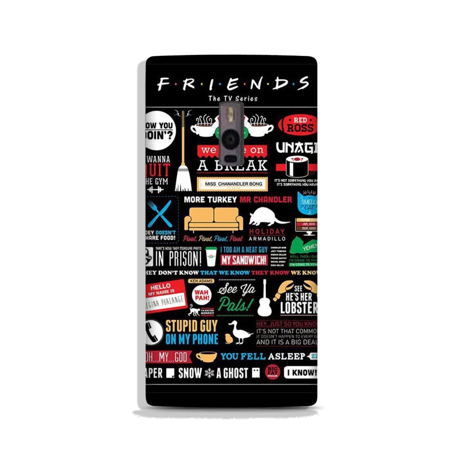 Friends Case for OnePlus 2 (Design - 145) Friends Case for OnePlus 2 (Design - 145)