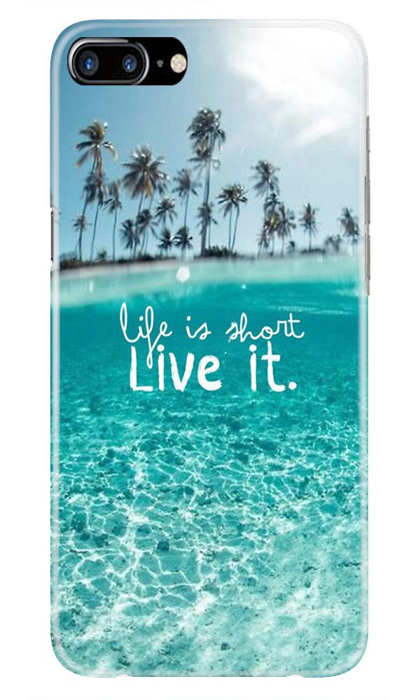 Life is short live it Mobile Back Case for iPhone 7 Plus (Design - 45) Life is short live it Case for iPhone 7 Plus
