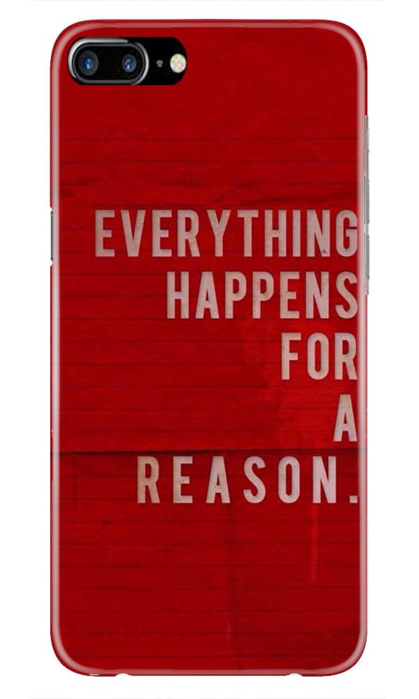 Everything Happens Reason Mobile Back Case for iPhone 7 Plus (Design - 378) Everything Happens Reason Mobile Back Case for iPhone 7 Plus (Design - 378)