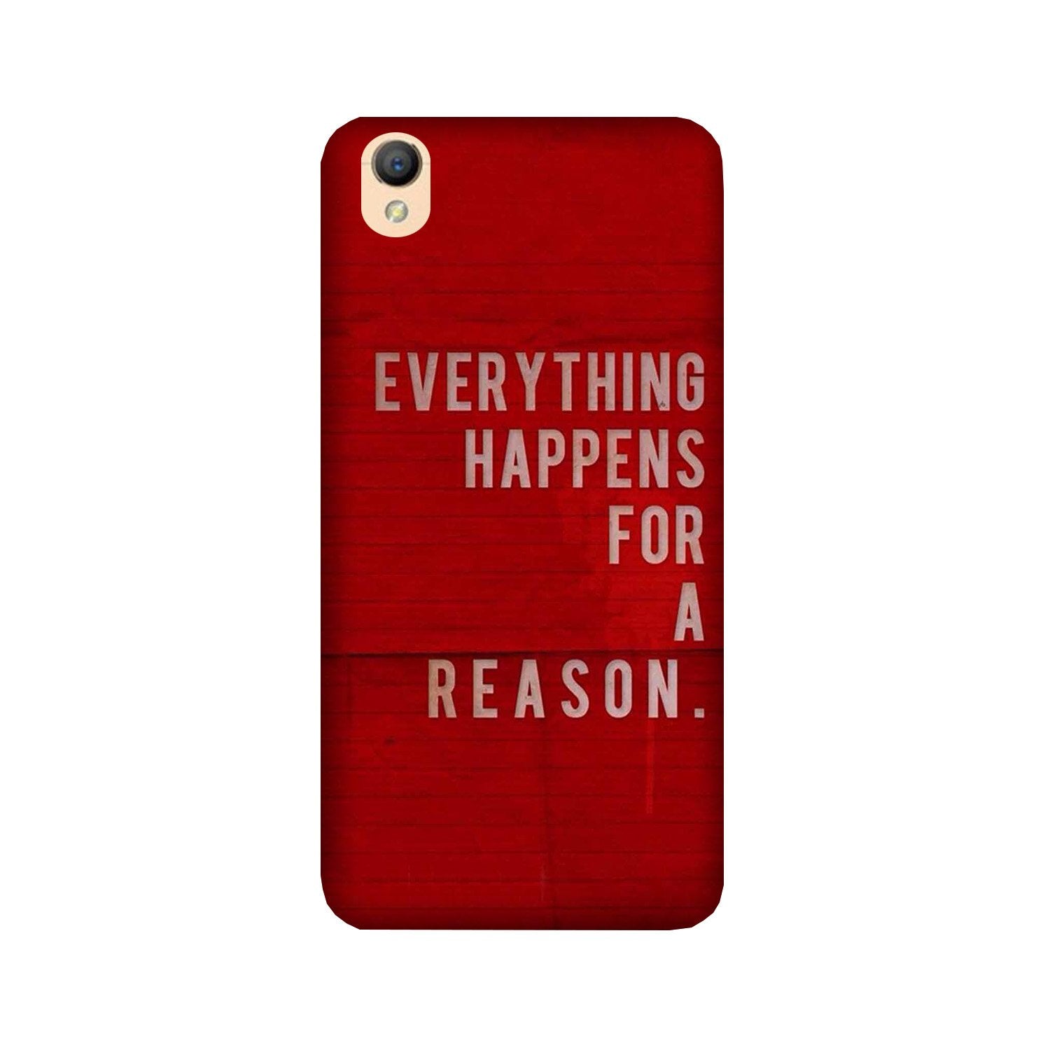 Everything Happens Reason Mobile Back Case for Oppo A37 (Design - 378) Everything Happens Reason Mobile Back Case for Oppo A37 (Design - 378)