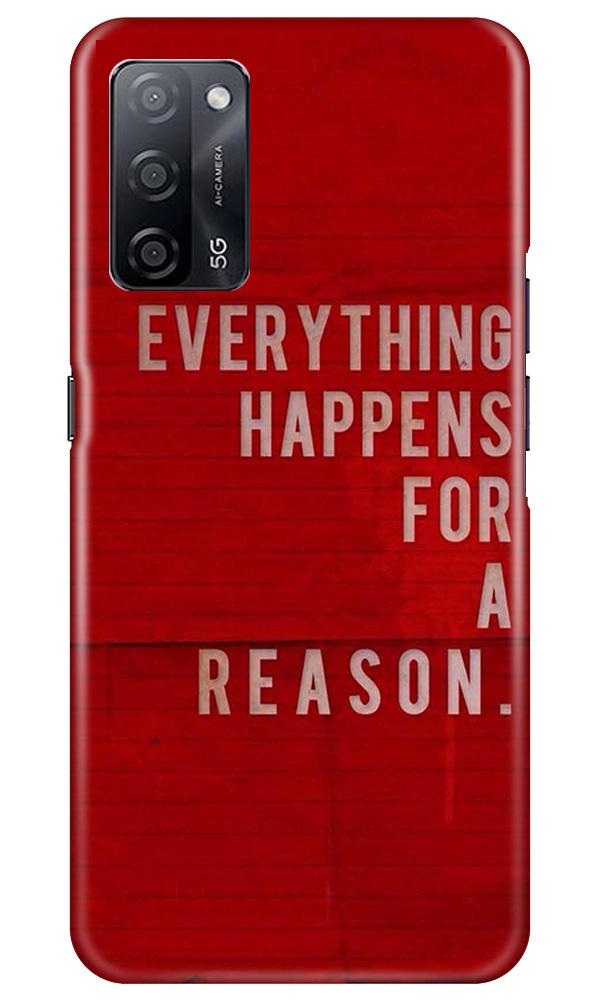 Everything Happens Reason Mobile Back Case for Oppo A53s 5G (Design - 378) Everything Happens Reason Mobile Back Case for Oppo A53s 5G (Design - 378)