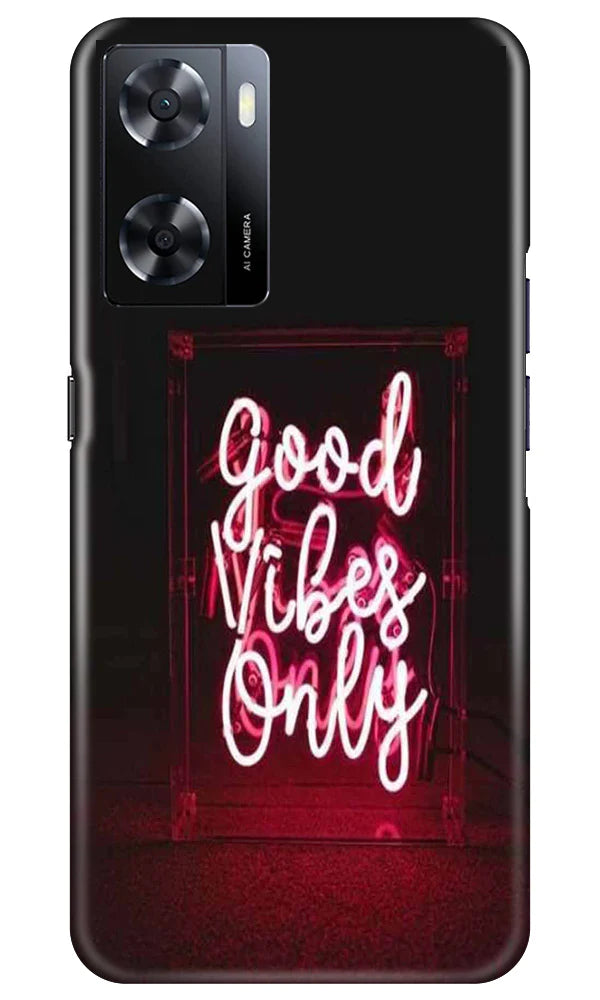 Good Vibes Only Mobile Back Case for Oppo A57 2022 (Design - 314) Good Vibes Only Mobile Back Case for Oppo A57 2022 (Design - 314)