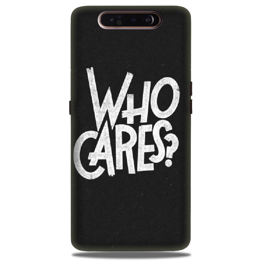 Who Cares Case for Samsung Galaxy A80 Who Cares Case for Samsung Galaxy A80