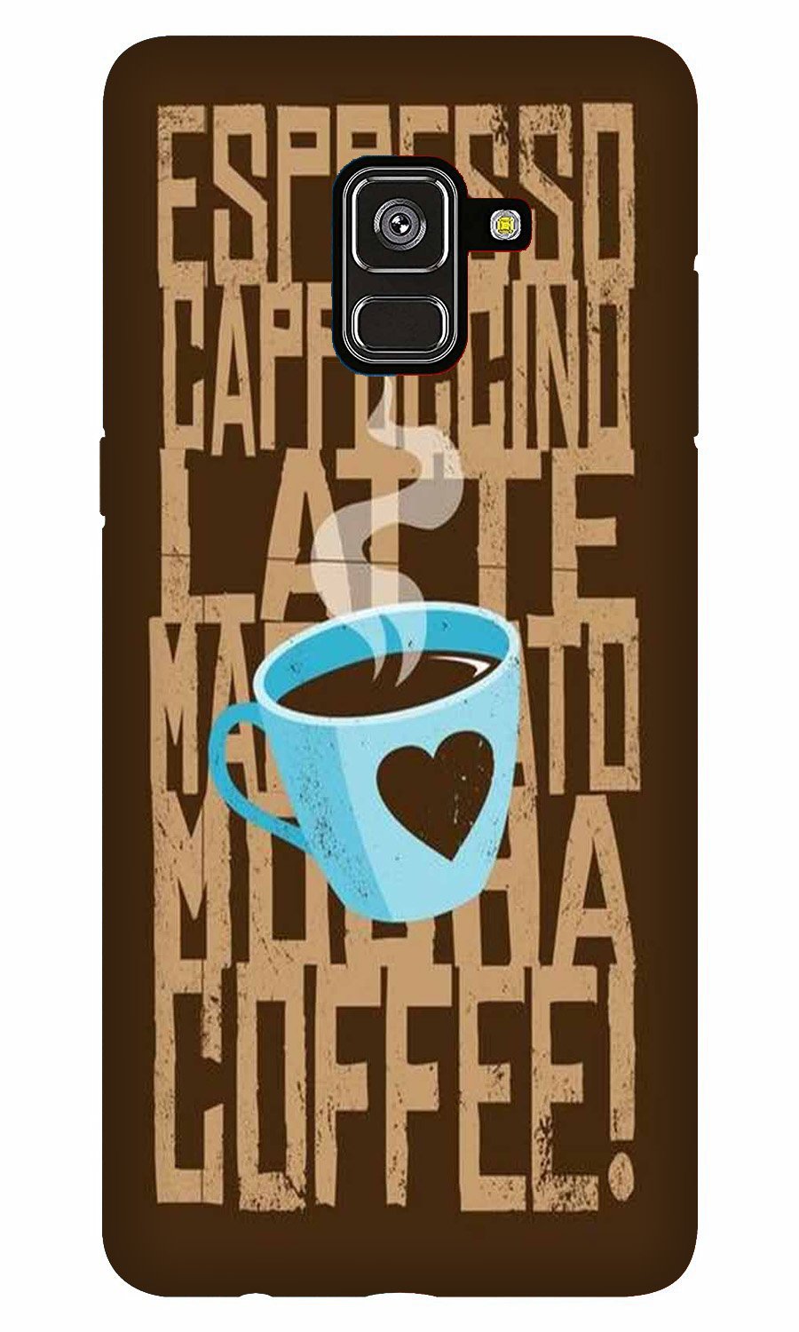 Love Coffee Mobile Back Case for Galaxy A6 (Design - 351) Love Coffee Mobile Back Case for Galaxy A6 (Design - 351)