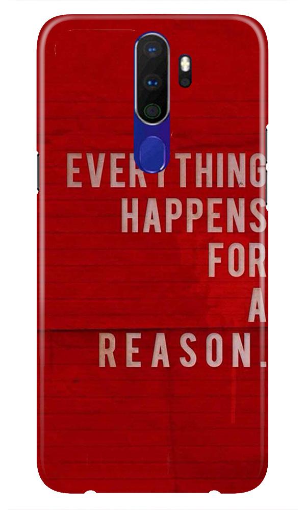 Everything Happens Reason Mobile Back Case for Oppo A5 2020 (Design - 378) Everything Happens Reason Mobile Back Case for Oppo A5 2020 (Design - 378)
