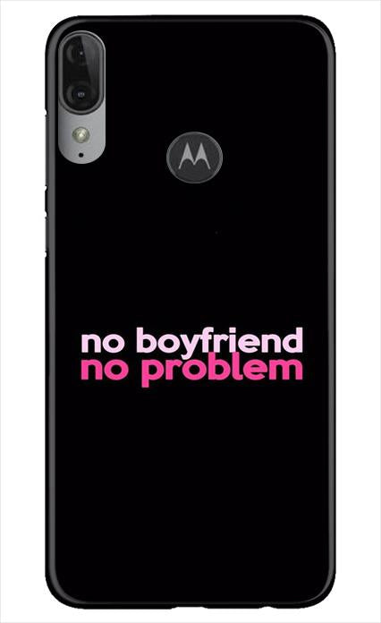 No Boyfriend No problem Mobile Back Case for Moto E6s (Design - 138) No Boyfriend No problem Case for Moto E6s (Design - 138)