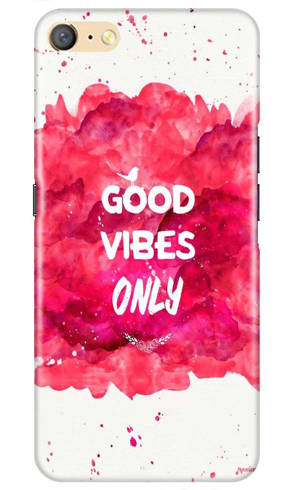 Good Vibes Only Mobile Back Case for Oppo F1s (Design - 393) Good Vibes Only Mobile Back Case for Oppo F1s (Design - 393)