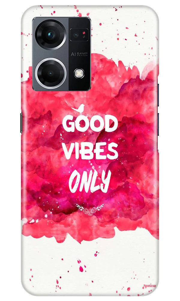Good Vibes Only Mobile Back Case for Oppo F21 Pro 4G (Design - 351) Good Vibes Only Mobile Back Case for Oppo F21 Pro 4G (Design - 351)