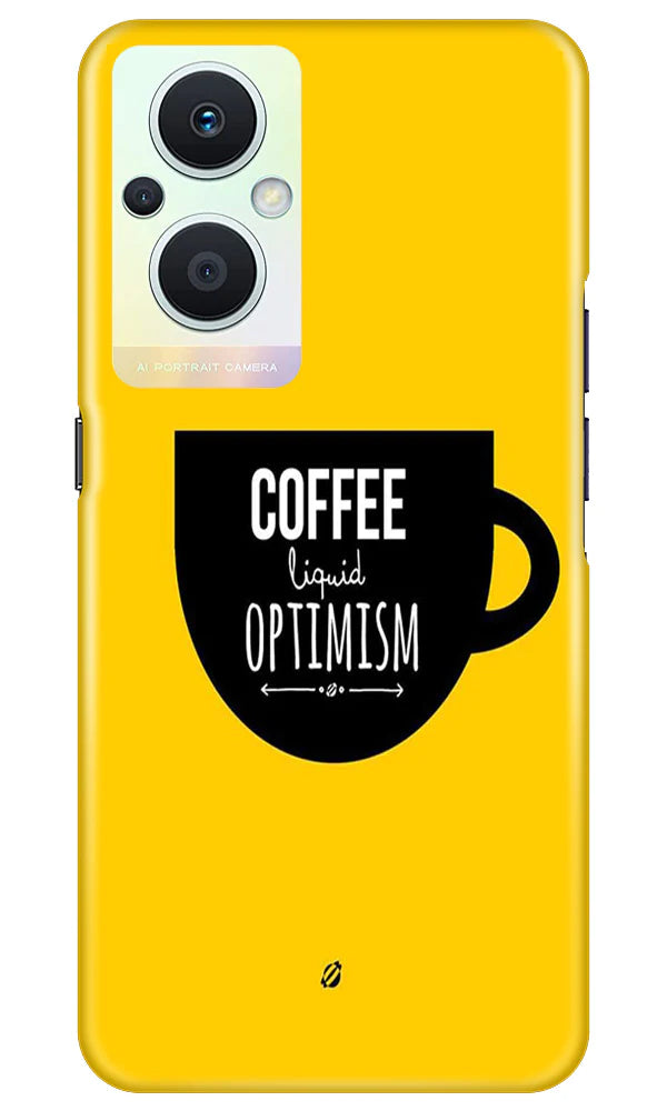 Coffee Optimism Mobile Back Case for Oppo F21 Pro 5G (Design - 313) Coffee Optimism Mobile Back Case for Oppo F21 Pro 5G (Design - 313)