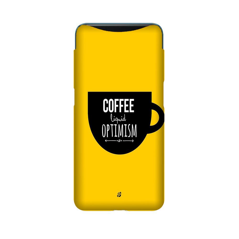 Coffee Optimism Mobile Back Case for Oppo Find X (Design - 353) Coffee Optimism Mobile Back Case for Oppo Find X (Design - 353)
