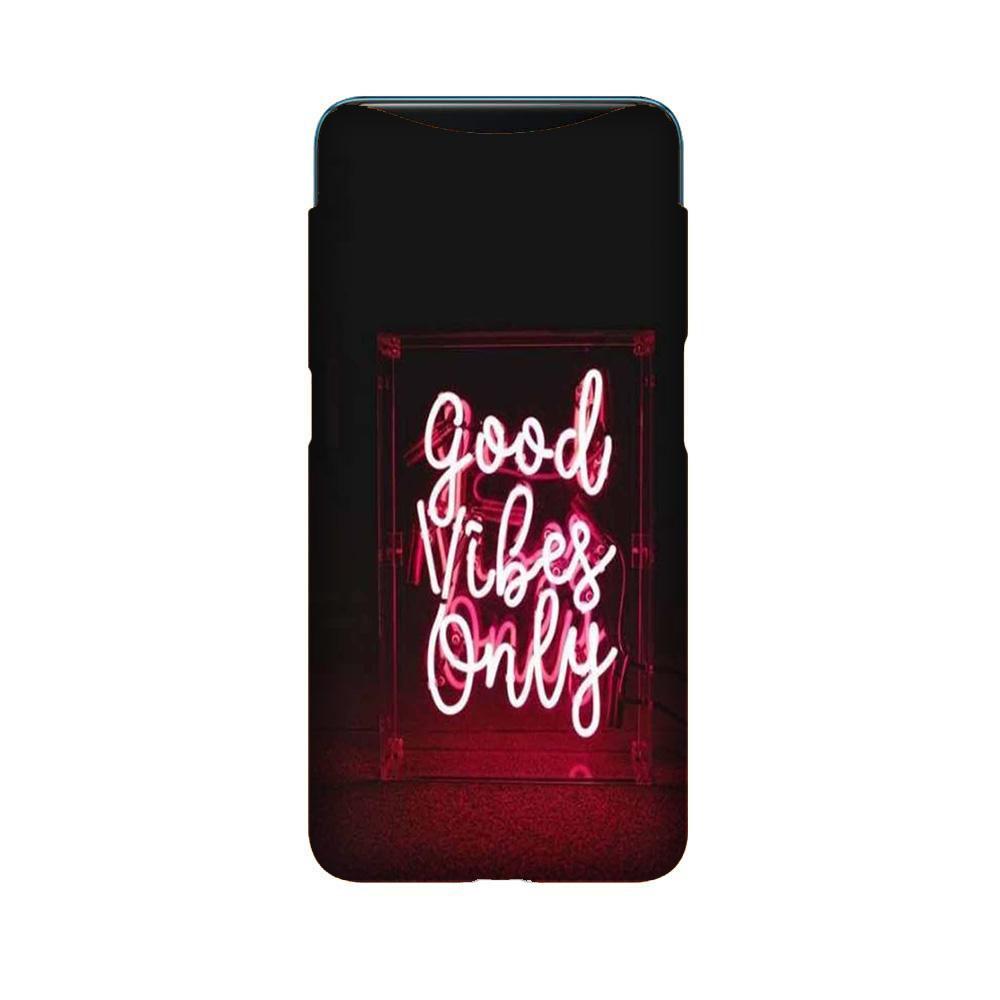 Good Vibes Only Mobile Back Case for Oppo Find X (Design - 354) Good Vibes Only Mobile Back Case for Oppo Find X (Design - 354)