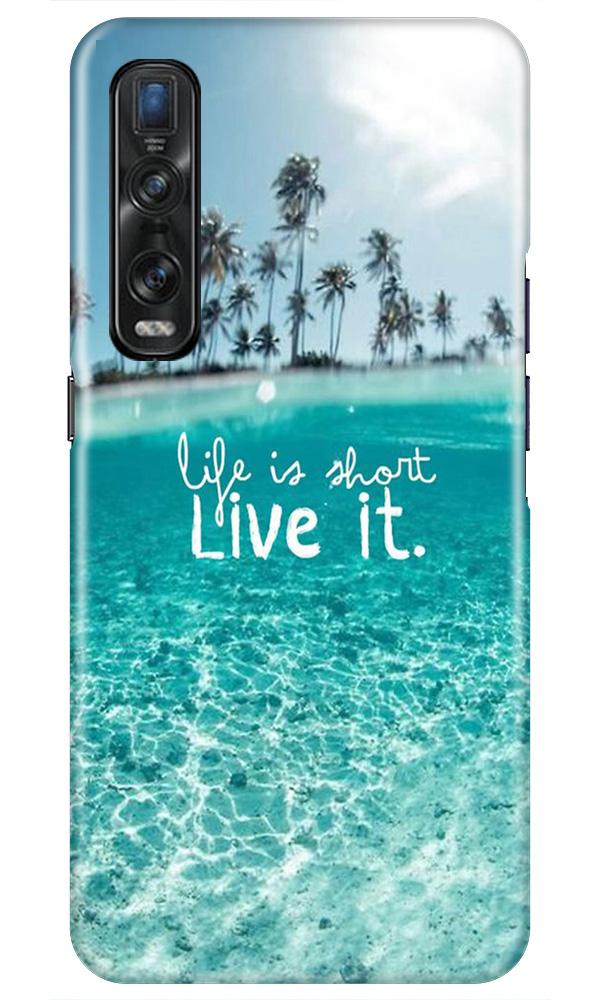 Life is short live it Mobile Back Case for Oppo Find X2 Pro (Design - 45) Life is short live it Case for Oppo Find X2 Pro