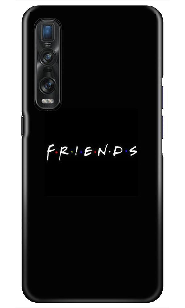 Friends Mobile Back Case for Oppo Find X2 Pro (Design - 143) Friends Case for Oppo Find X2 Pro (Design - 143)