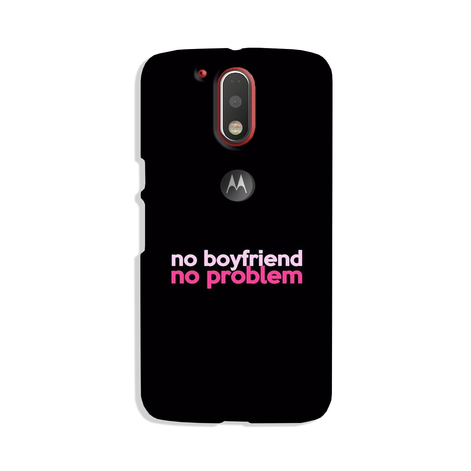 No Boyfriend No problem Case for Moto G4 Plus (Design - 138) No Boyfriend No problem Case for Moto G4 Plus (Design - 138)