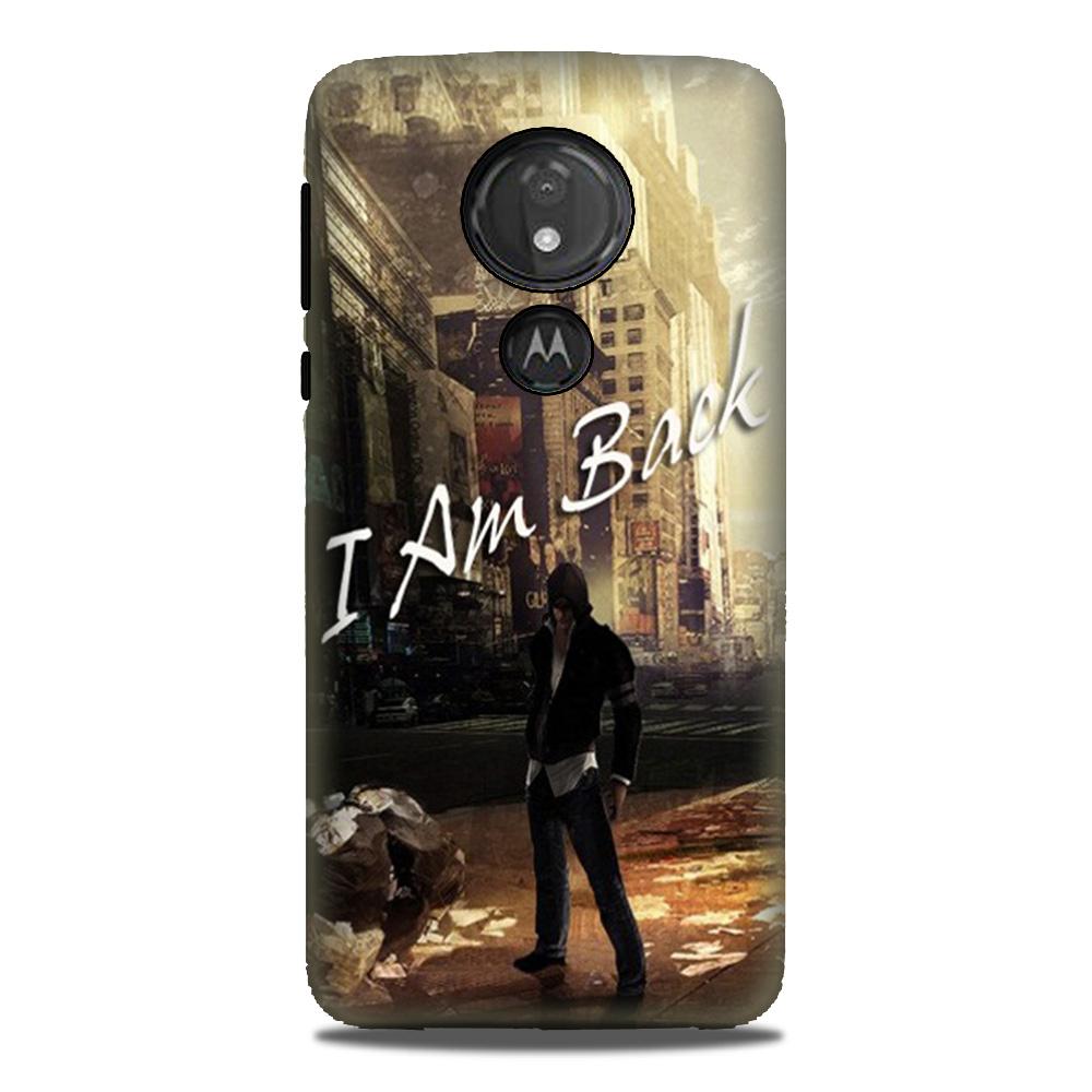 I am Back Mobile Back Case for G7power (Design - 296) I am Back Case for G7power (Design No. 296)