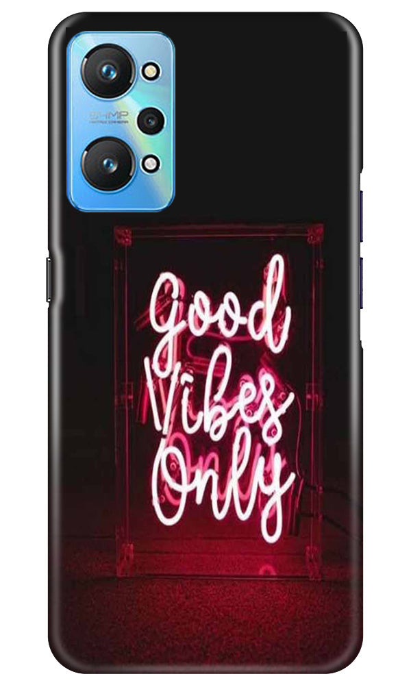 Good Vibes Only Mobile Back Case for Realme GT Neo 2 (Design - 314) Good Vibes Only Mobile Back Case for Realme GT Neo 2 (Design - 314)