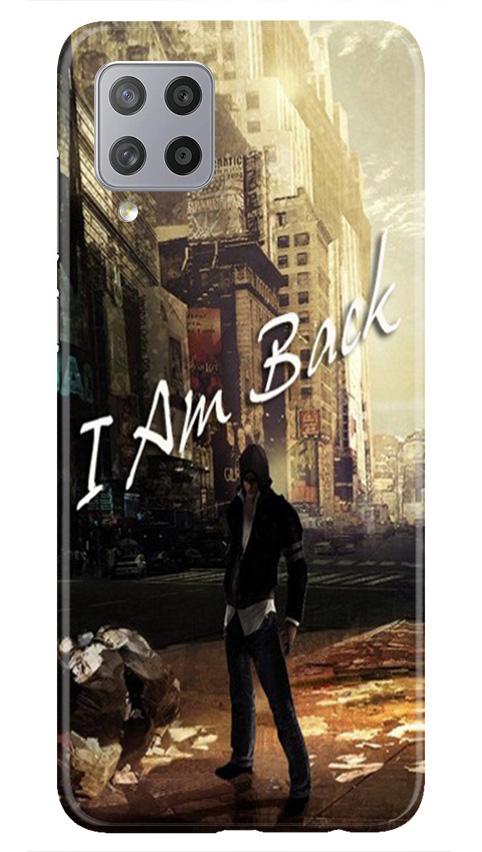 I am Back Mobile Back Case for Samsung Galaxy M42 (Design - 296) I am Back Case for Samsung Galaxy M42 (Design No. 296)