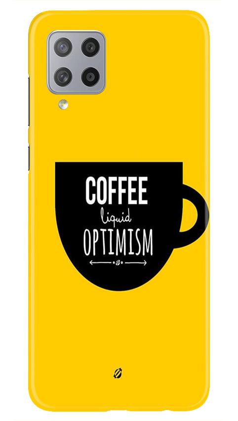 Coffee Optimism Mobile Back Case for Samsung Galaxy M42 (Design - 353) Coffee Optimism Mobile Back Case for Samsung Galaxy M42 (Design - 353)
