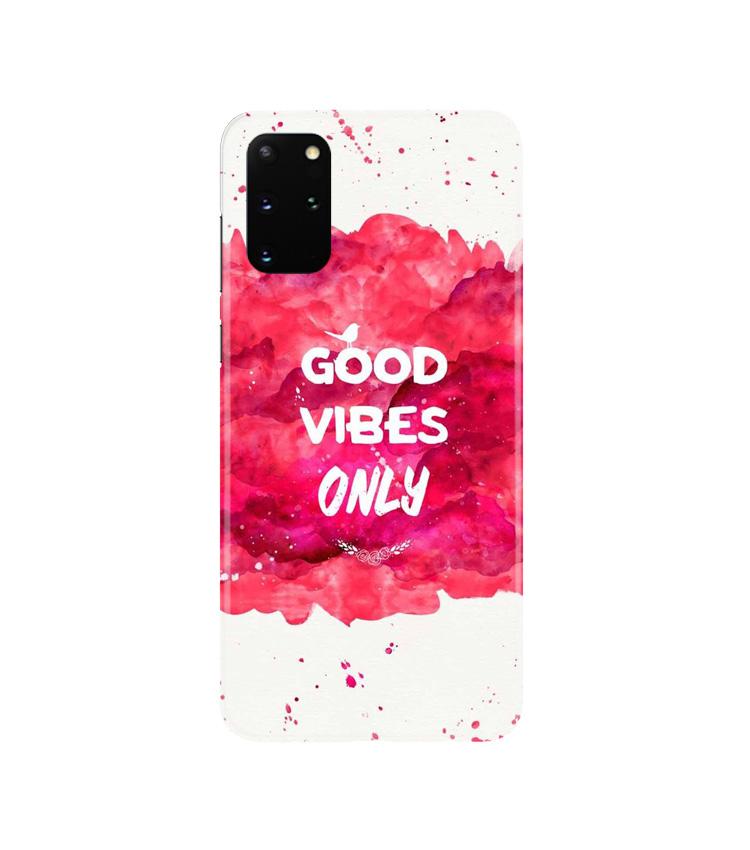 Good Vibes Only Mobile Back Case for Galaxy S20 Plus (Design - 393) Good Vibes Only Mobile Back Case for Galaxy S20 Plus (Design - 393)