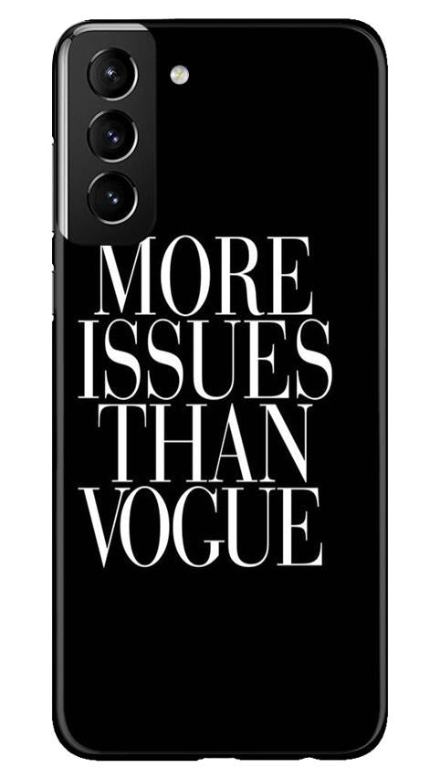 More Issues than Vague Mobile Back Case for Samsung Galaxy S21 Plus (Design - 74) More Issues than Vague Case for Samsung Galaxy S21 Plus