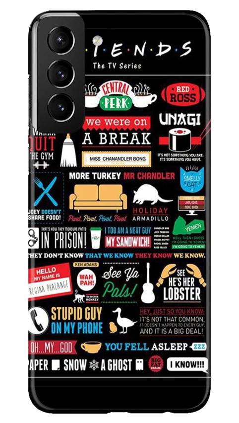 Friends Mobile Back Case for Samsung Galaxy S21 Plus (Design - 145) Friends Case for Samsung Galaxy S21 Plus (Design - 145)