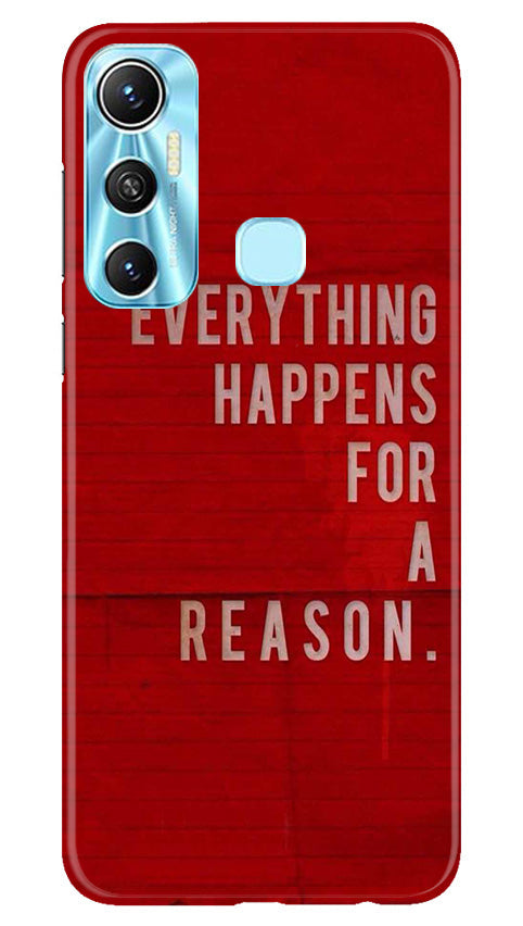 Everything Happens Reason Mobile Back Case for Infinix Hot 11 (Design - 337) Everything Happens Reason Mobile Back Case for Infinix Hot 11 (Design - 337)