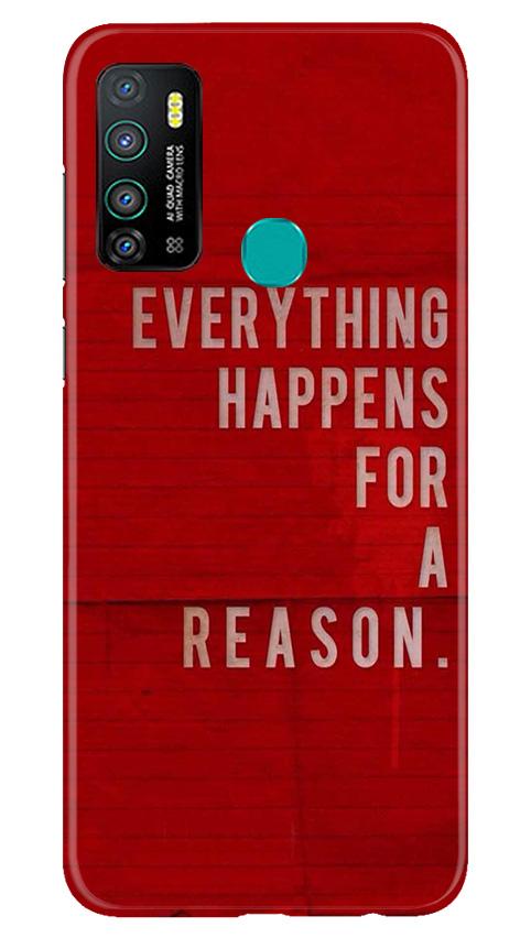 Everything Happens Reason Mobile Back Case for Infinix Hot 9 (Design - 378) Everything Happens Reason Mobile Back Case for Infinix Hot 9 (Design - 378)