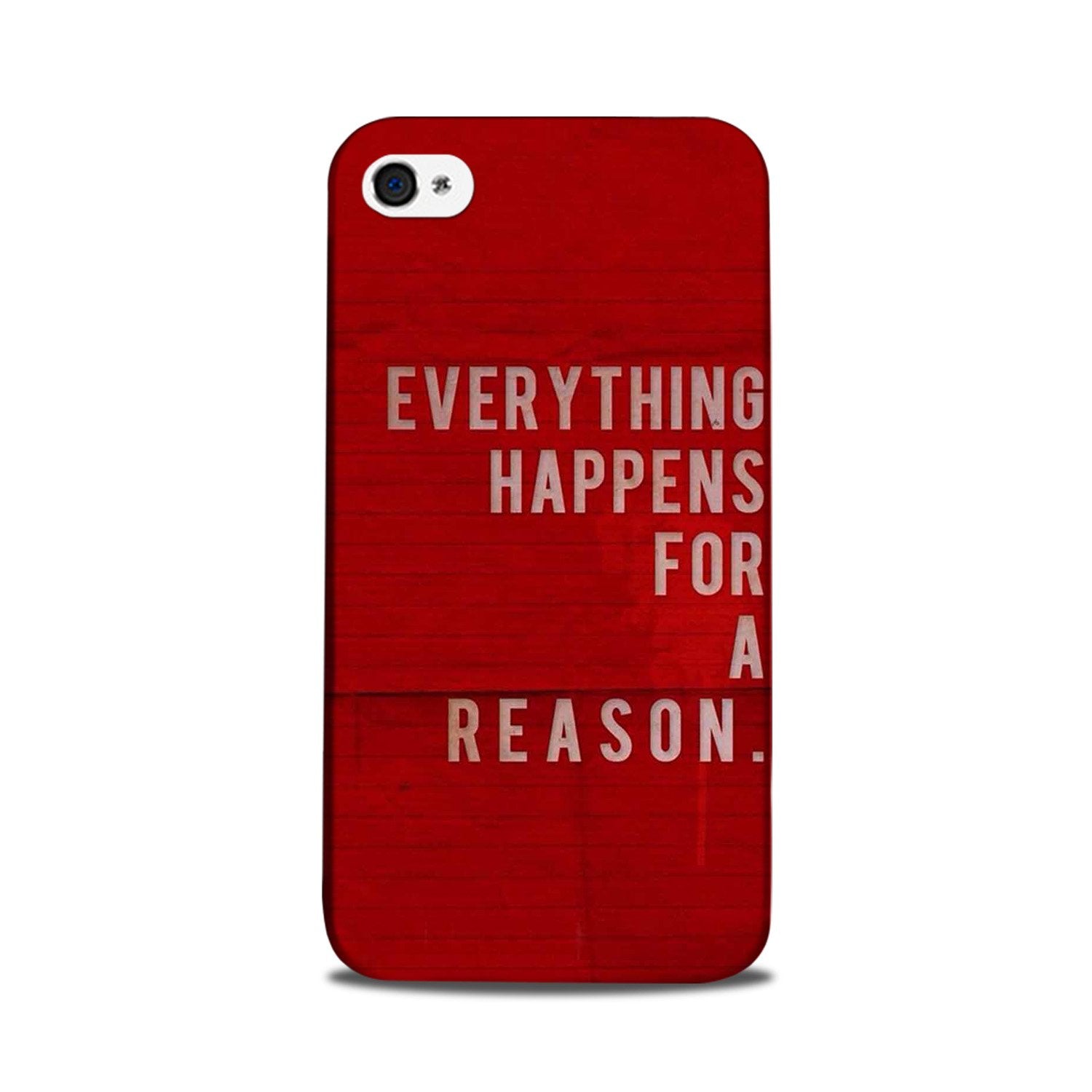 Everything Happens Reason Mobile Back Case for iPhone 5/ 5s (Design - 378) Everything Happens Reason Mobile Back Case for iPhone 5/ 5s (Design - 378)