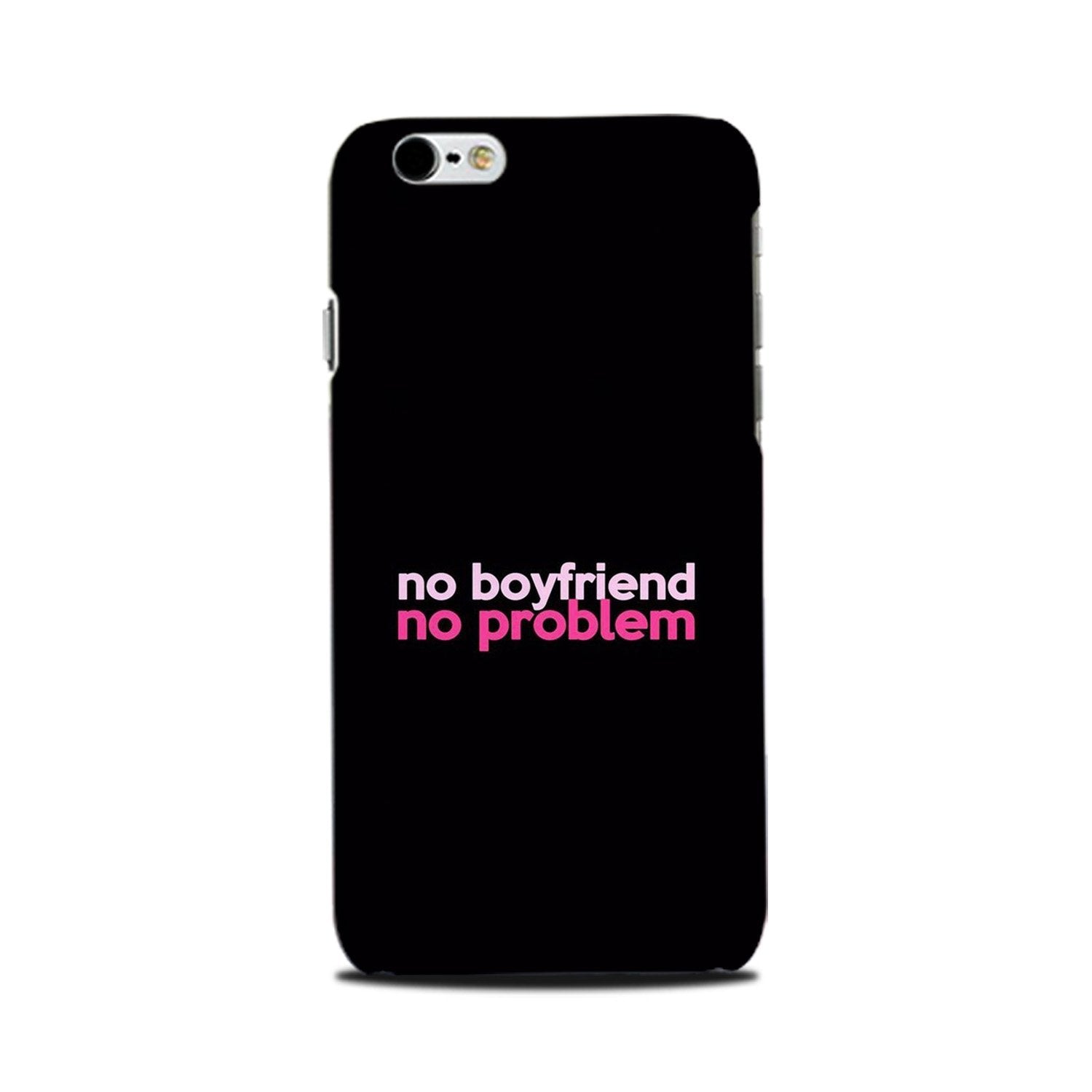 No Boyfriend No problem Case for iPhone 6Plus/ 6sPlus (Design - 138) No Boyfriend No problem Case for iPhone 6Plus/ 6sPlus (Design - 138)