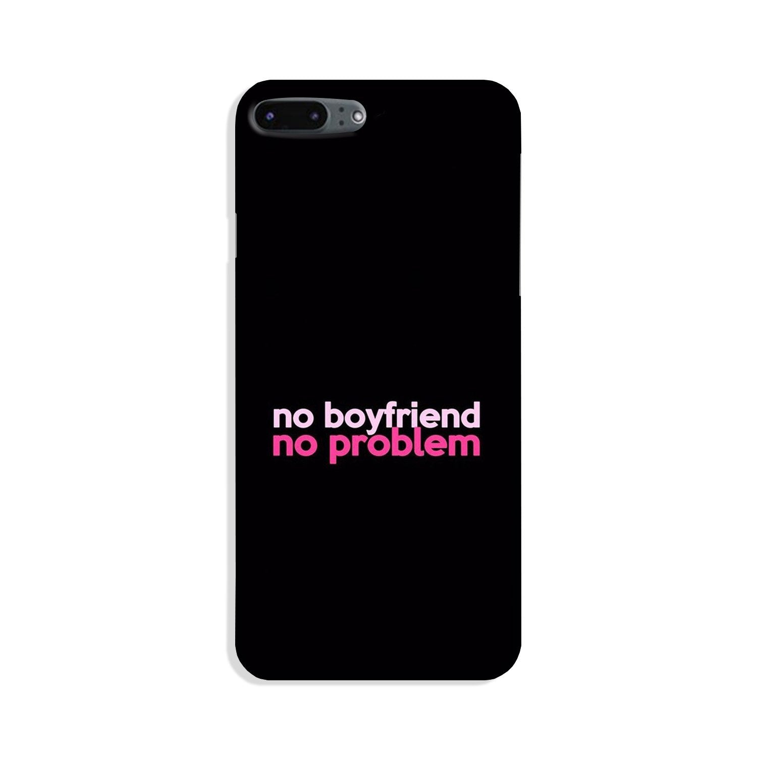 No Boyfriend No problem Case for iPhone 8 Plus (Design - 138) No Boyfriend No problem Case for iPhone 8 Plus (Design - 138)