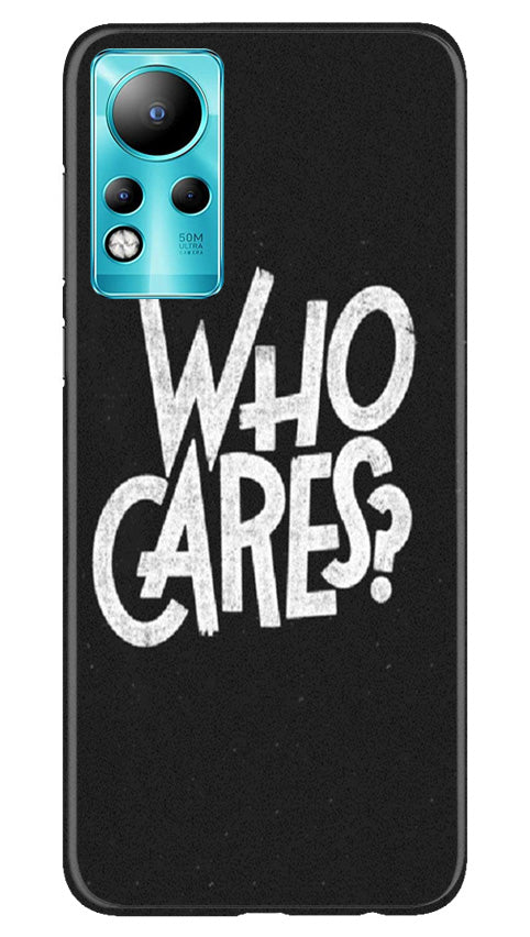 Who Cares Mobile Back Case for Infinix Note 11 (Design - 94) Who Cares Case for Infinix Note 11