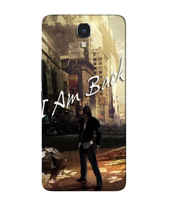 I am Back Mobile Back Case for Infinix Note 4 (Design - 296) I am Back Case for Infinix Note 4 (Design No. 296)