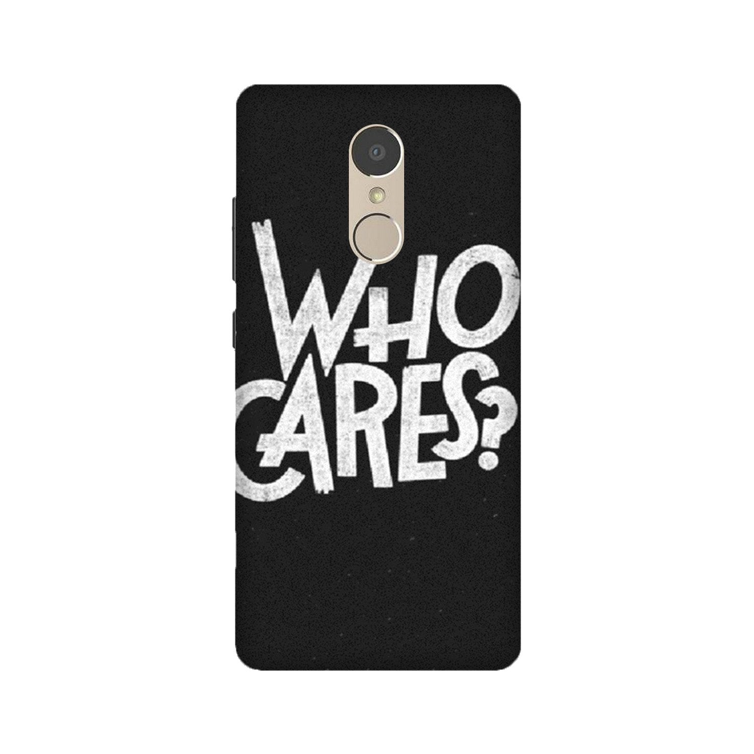 Who Cares Mobile Back Case for Lenovo K6 Note (Design - 94) Who Cares Case for Lenovo K6 Note