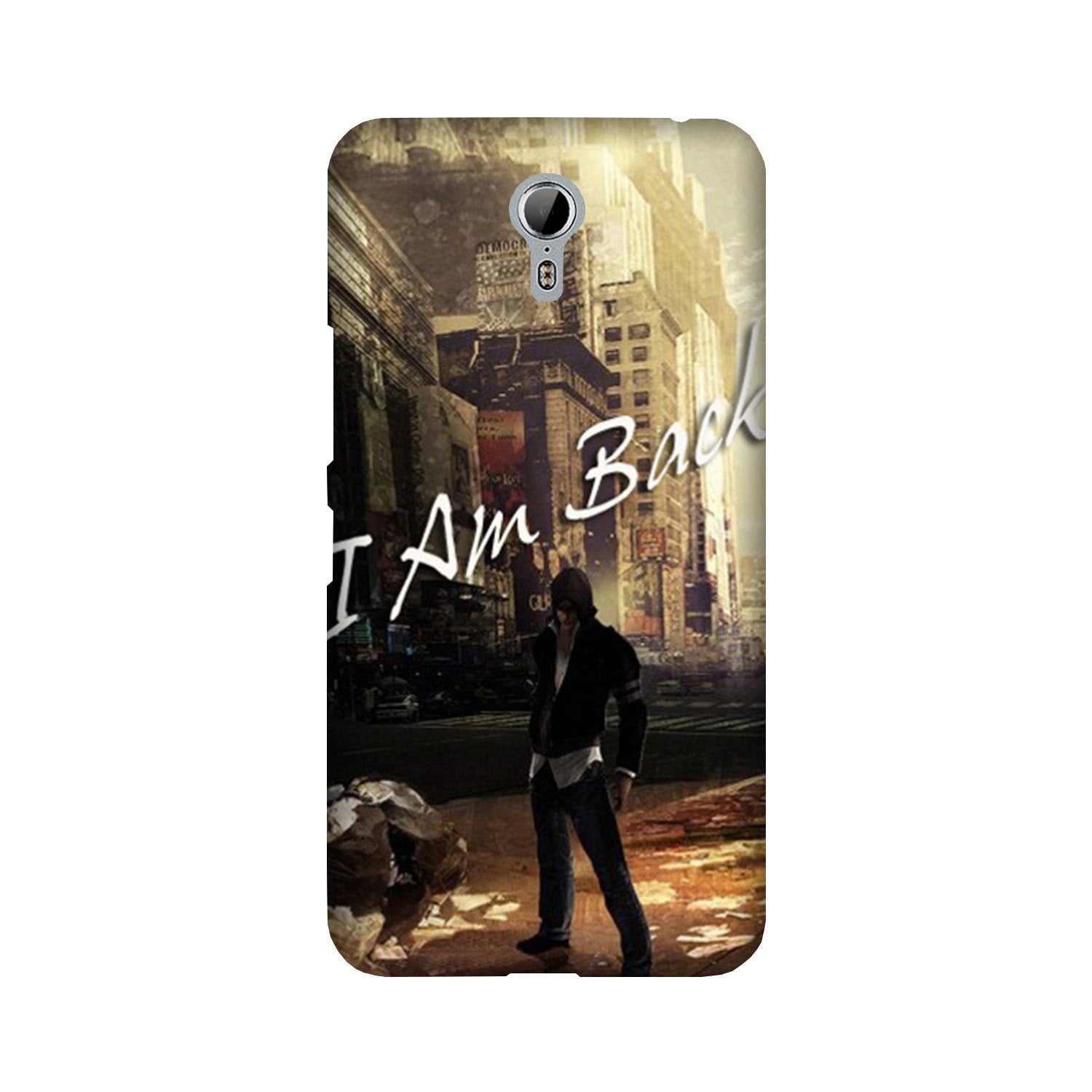 I am Back Mobile Back Case for Lenovo Zuk Z1 (Design - 296) I am Back Case for Lenovo Zuk Z1 (Design No. 296)