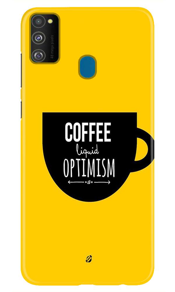 Coffee Optimism Mobile Back Case for Samsung Galaxy M30s (Design - 353) Coffee Optimism Mobile Back Case for Samsung Galaxy M30s (Design - 353)
