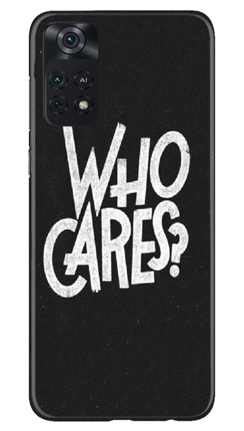 Who Cares Mobile Back Case for Poco M4 Pro 4G (Design - 94) Who Cares Case for Poco M4 Pro 4G
