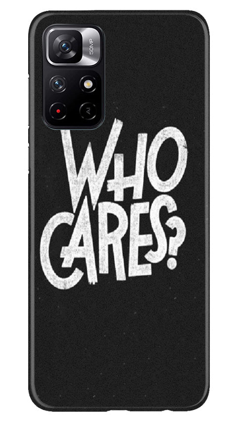 Who Cares Mobile Back Case for Poco M4 Pro 5G (Design - 94) Who Cares Case for Poco M4 Pro 5G