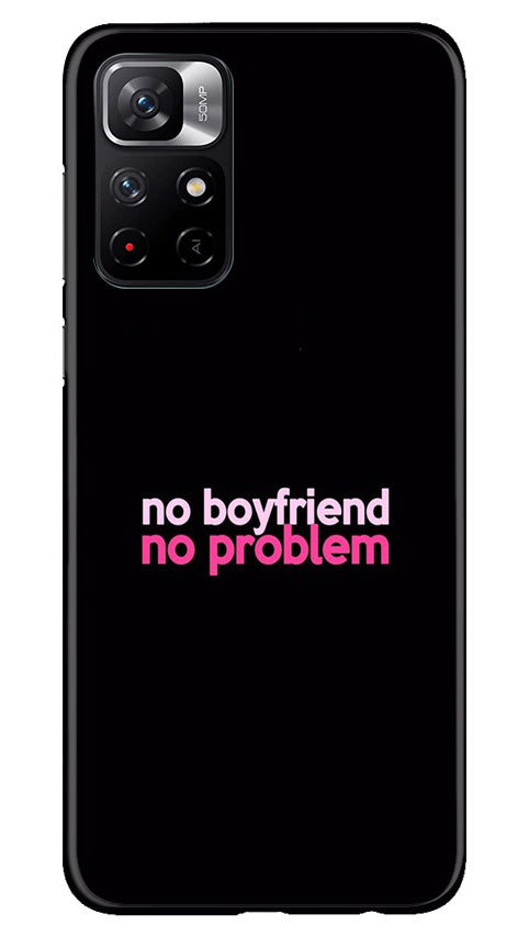 No Boyfriend No problem Mobile Back Case for Poco M4 Pro 5G (Design - 138) No Boyfriend No problem Case for Poco M4 Pro 5G (Design - 138)