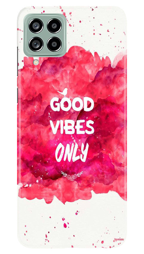 Good Vibes Only Mobile Back Case for Samsung Galaxy M53 5G (Design - 351) Good Vibes Only Mobile Back Case for Samsung Galaxy M53 5G (Design - 351)