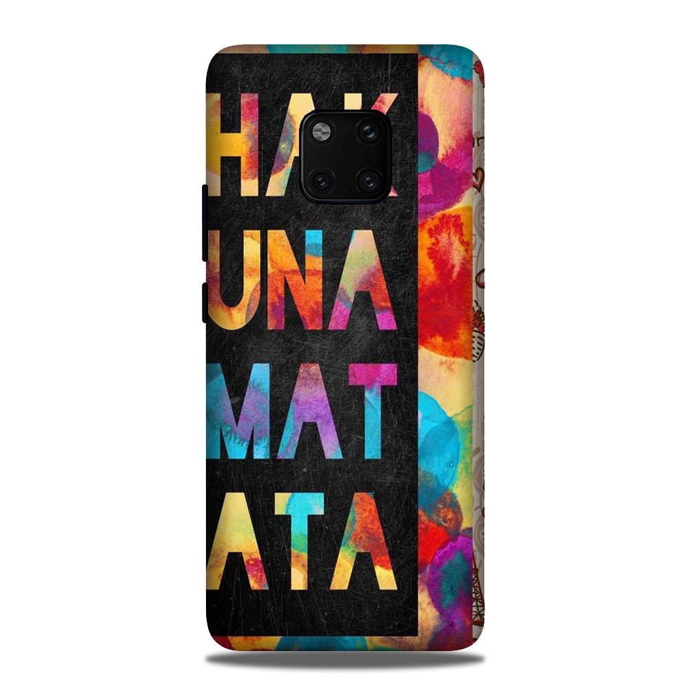 Hakuna Matata Mobile Back Case for Huawei Mate 20 Pro (Design - 323) Hakuna Matata Mobile Back Case for Huawei Mate 20 Pro (Design - 323)