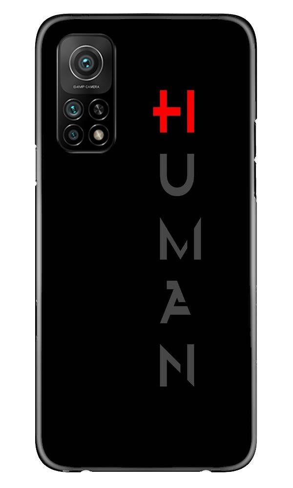 Human Mobile Back Case for Mi 10T (Design - 141) Human Case for Mi 10T (Design - 141)