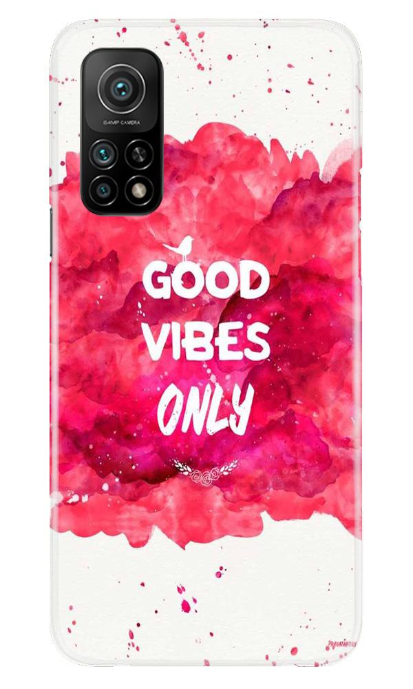 Good Vibes Only Mobile Back Case for Mi 10T (Design - 393) Good Vibes Only Mobile Back Case for Mi 10T (Design - 393)