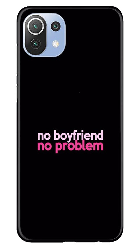 No Boyfriend No problem Mobile Back Case for Mi 11 5G (Design - 138) No Boyfriend No problem Case for Mi 11 5G (Design - 138)