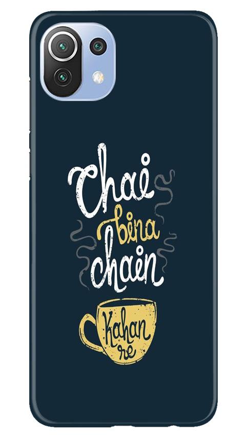Chai Bina Chain Kahan Mobile Back Case for Mi 11 Lite 5G (Design - 144) Chai Bina Chain Kahan Case for Mi 11 Lite 5G (Design - 144)